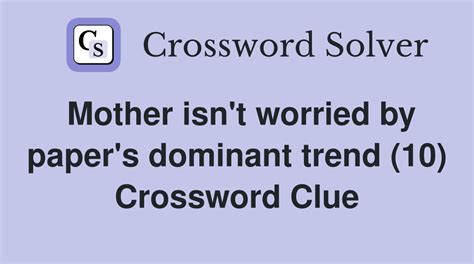 dominant crossword clue|dominant crossword puzzle clue.